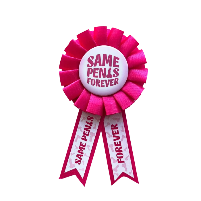 Party Rozet - Same penis forever