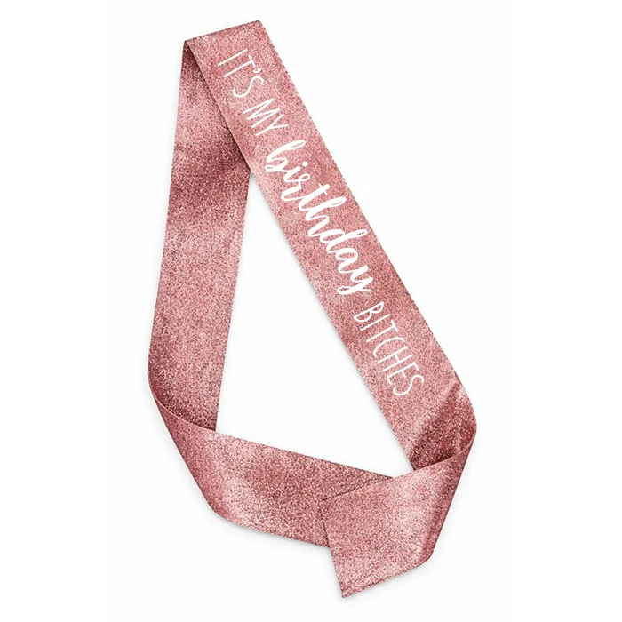 Sjerp It's my birthday bitches - glitter rosé